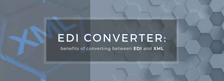 Benefits to convert EDI to XML