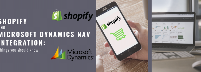 Shopify and Microsoft Dynamics Nav Integration: Things you should know