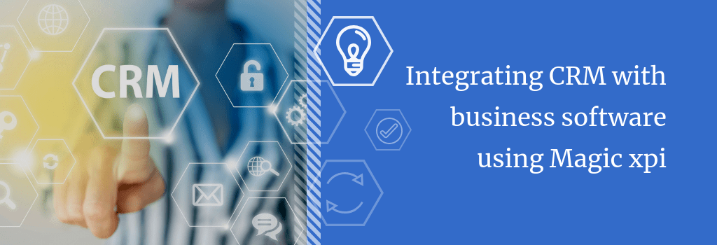 Integrating CRM using Magic xpi