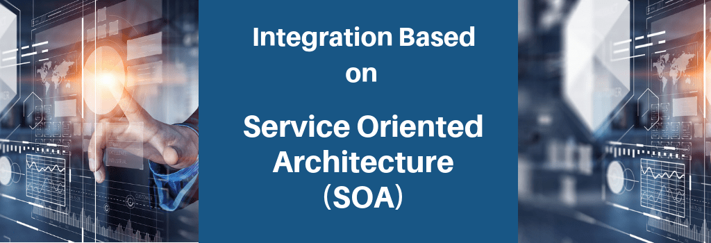 SOA based Integration