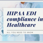 HIPAA-EDI | EDI2XML Things You Should Know About HIPAA and EDI |