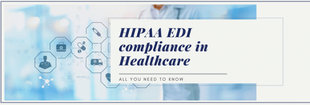 Things You Should Know About HIPAA and EDI |