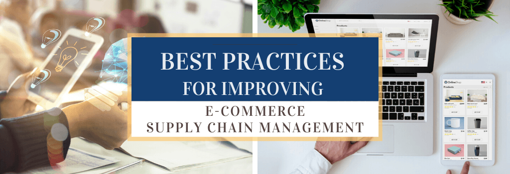 Best Practices for Improving E-Commerce Supply Chain Management