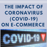 COVID-19-ecommerce | EDI2XML The Impact of coronavirus (COVID-19) on e-commerce