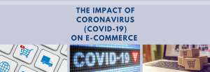 The Impact of coronavirus (COVID-19) on e-commerce