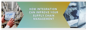 Supply chain management and integration