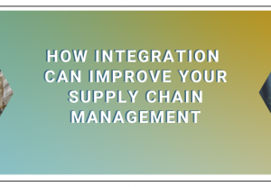 Supply chain management and integration