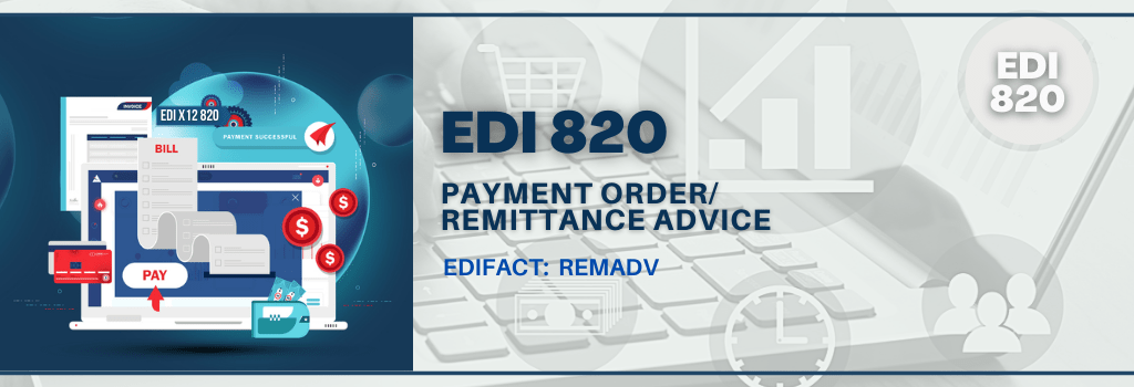 EDI 820 Payment Order/Remittance Advice