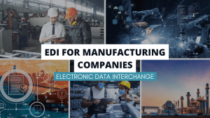 EDI-for Manufacturing companies