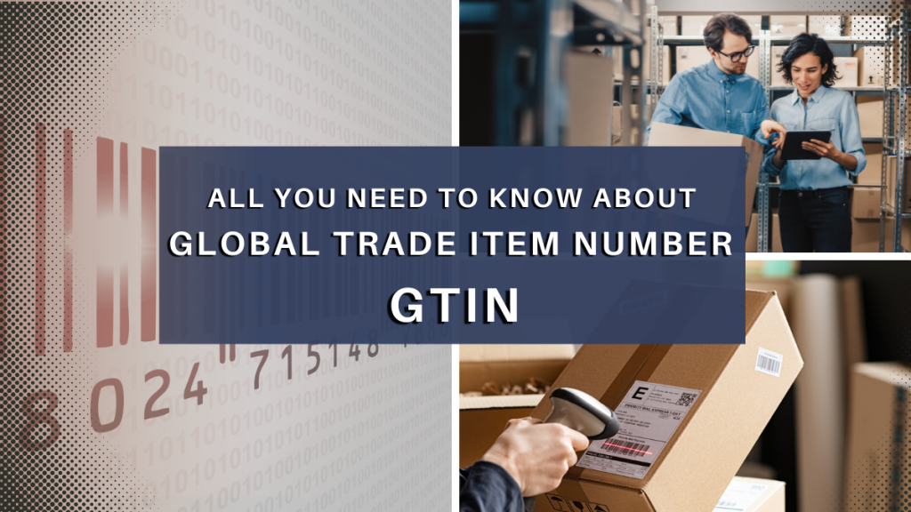 All You Need to Know About Global Trade Item Number (GTIN) EDI2XML