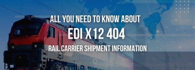 EDI X12 404 Rail Carrier Shipment Information