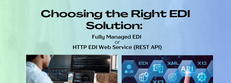 EDI fully Managed or API