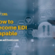 edi2xmlcom-How-to-EDI | EDI2XML EDI Capable