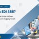EDI 888 Item Maintenance in Supply Chain