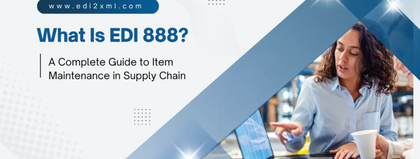 EDI 888 Item Maintenance in Supply Chain