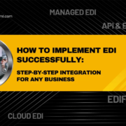 How to Implement EDI Successfully