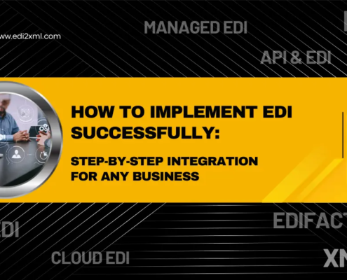 How to Implement EDI Successfully: Step-by-Step Integration for Any Business