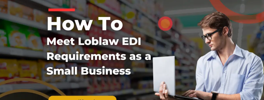 EDI compliance with Loblaw